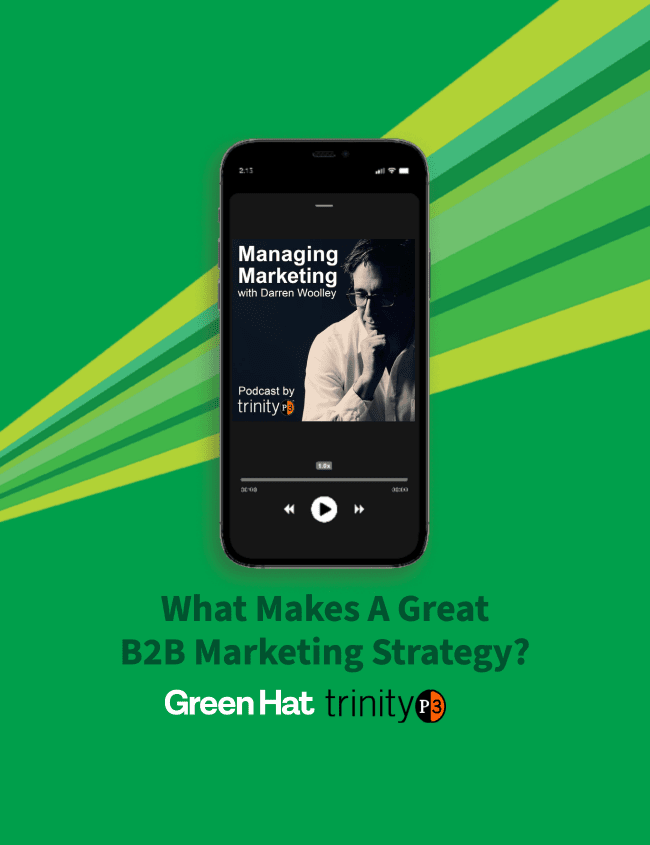 Podcast: What Makes A Great B2B Marketing Strategy